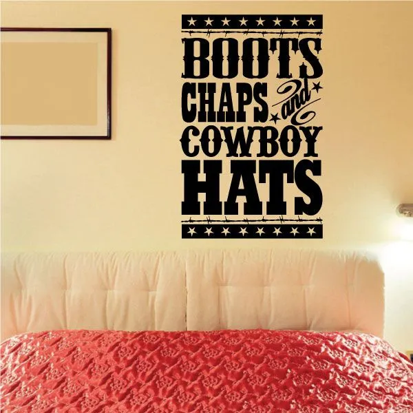 Boots Chaps and Cowboy Hats Wall Decal - Vinyl Decal - Wall Quote - Mv003